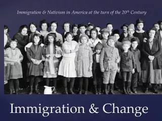 Immigration &amp; Change