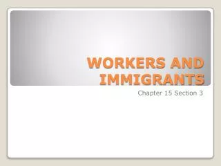 WORKERS AND IMMIGRANTS