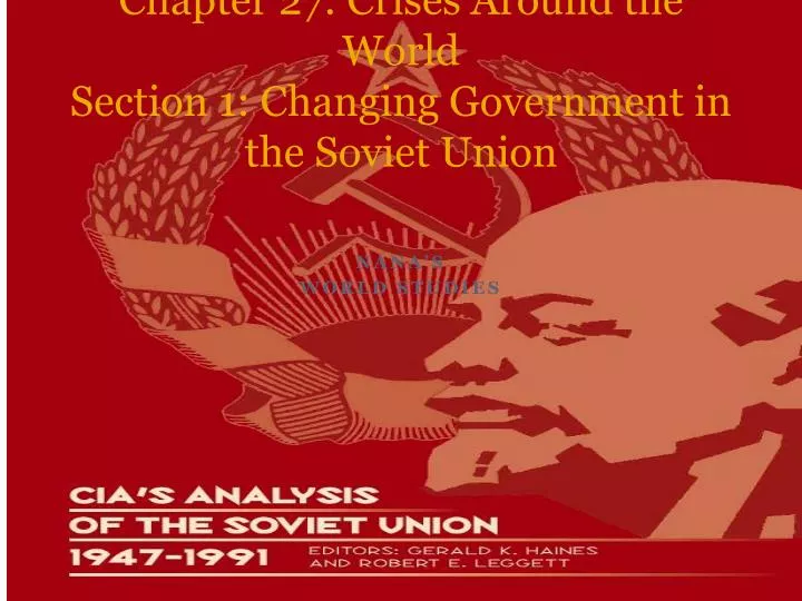 chapter 27 crises around the world section 1 changing government in the soviet union