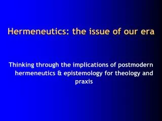 Hermeneutics: the issue of our era