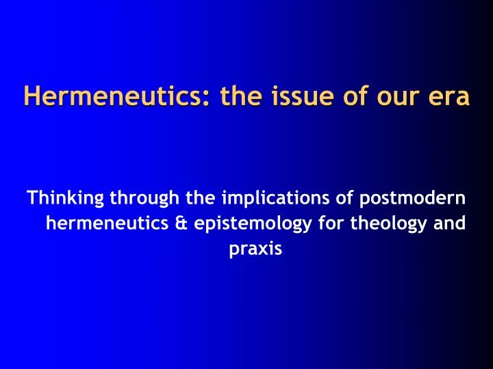 hermeneutics the issue of our era
