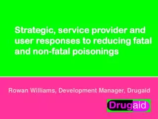 Strategic, service provider and user responses to reducing fatal and non-fatal poisonings