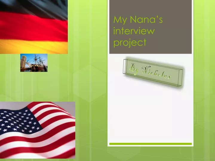 my nana s interview project