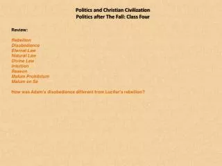 Politics and Christian Civilization Politics after The Fall: Class Four