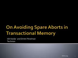 On Avoiding Spare Aborts in Transactional Memory