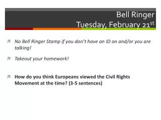 Bell Ringer Tuesday, February 21 st