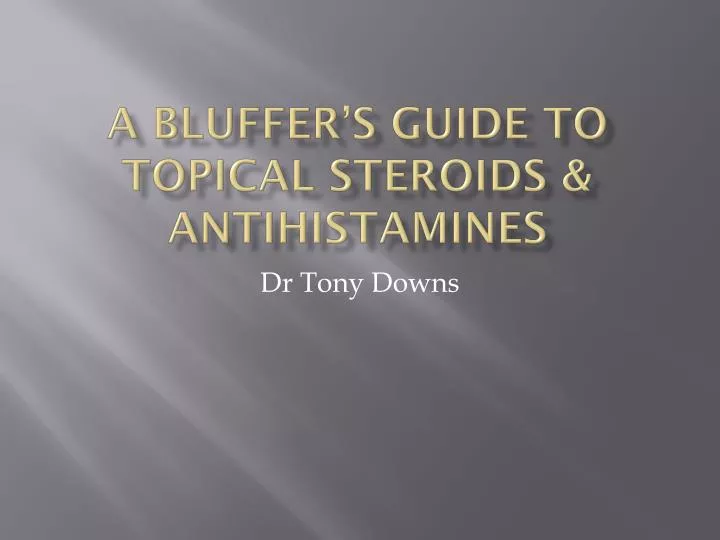 a bluffer s guide to topical steroids antihistamines