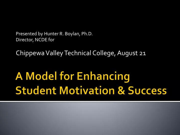 presented by hunter r boylan ph d director ncde for chippewa valley technical college august 21