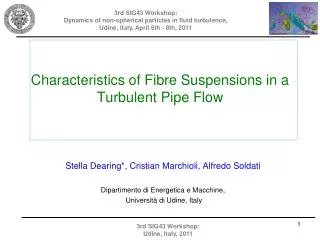 Characteristics of Fibre Suspensions in a Turbulent Pipe Flow