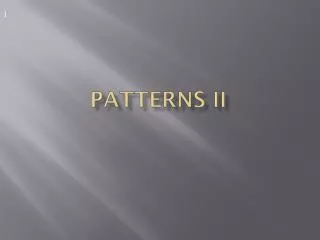 PATTERNS II