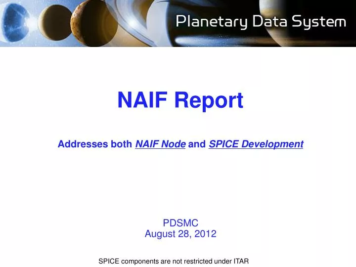 naif report addresses both naif node and spice development