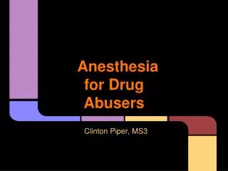 Anesthesia for Drug Abusers