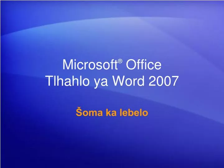microsoft office tlhahlo ya word 2007