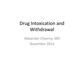 Drug Intoxication and Withdrawal