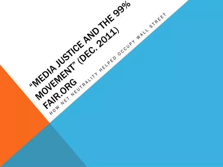 media justice and the 99 movement dec 2011 fair org