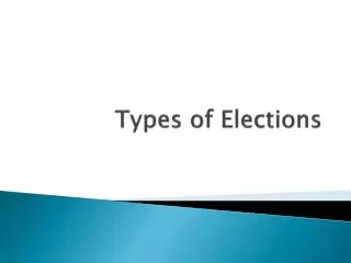 Types of Elections