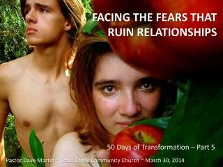 FACING THE FEARS THAT RUIN RELATIONSHIPS