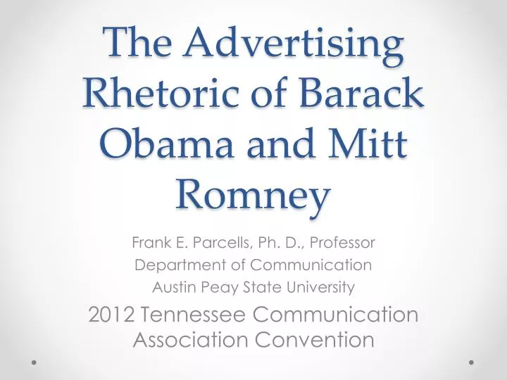 the advertising rhetoric of barack obama and mitt romney