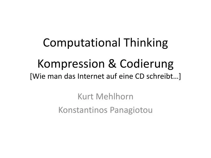 computational thinking kompression codierung wie man das internet auf eine cd schreibt