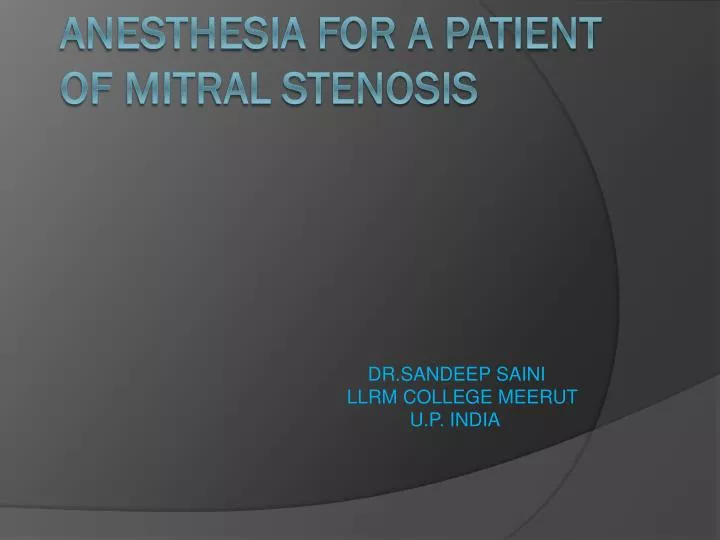 anesthesia for a patient of mitral stenosis