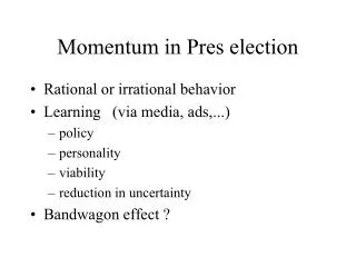 Momentum in Pres election