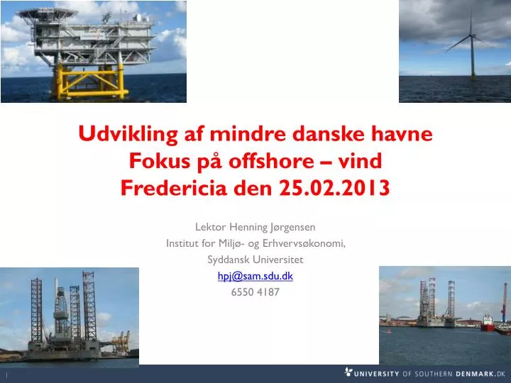udvikling af mindre danske havne fokus p offshore vind fredericia den 25 02 2013