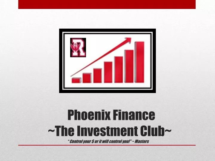 phoenix finance the investment club control your or it will control you masters