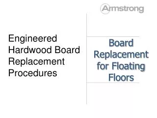 Board Replacement for Floating Floors
