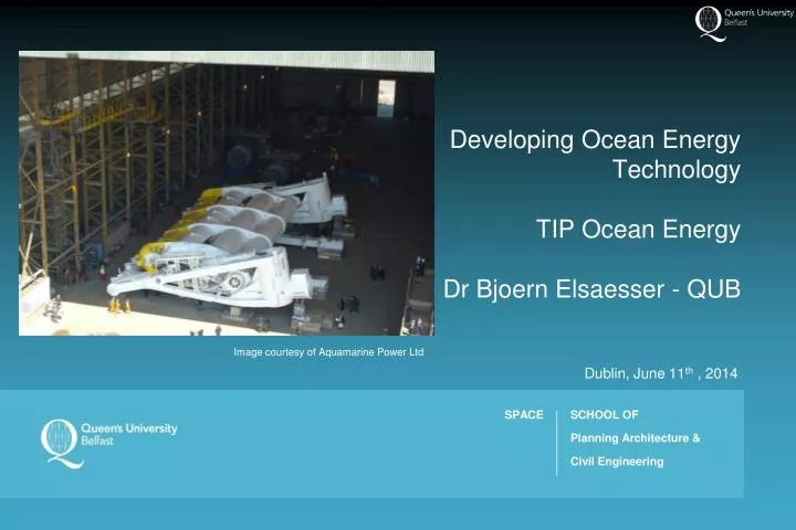 developing ocean energy technology tip ocean energy dr bjoern elsaesser qub