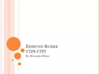 Edmund Burke 1729-1797