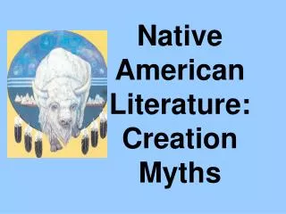 Native American Literature: Creation Myths