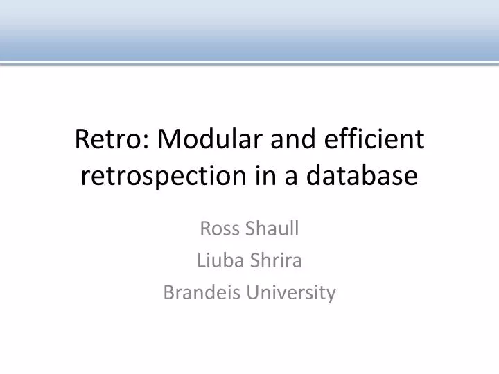 retro modular and efficient retrospection in a database