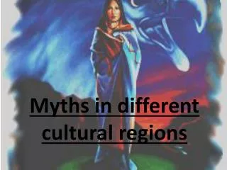Myths in different cultural regions