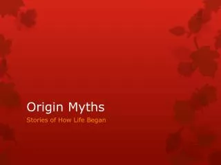 Origin Myths