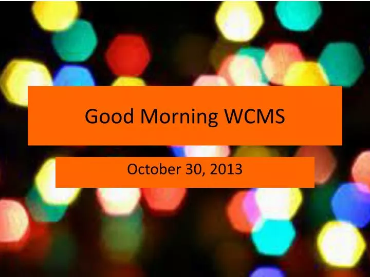 good morning wcms
