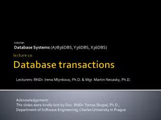 course: Database Systems ( A7B36DBS, Y36DBS, X36DBS )