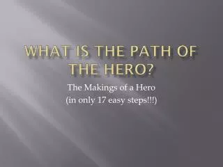 What is the Path of the Hero?