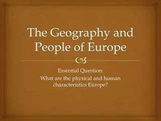 The Geography and People of Europe