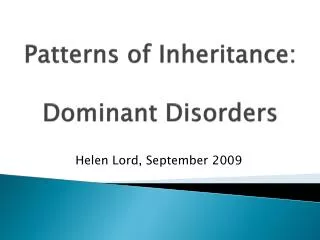 Patterns of Inheritance: Dominant Disorders