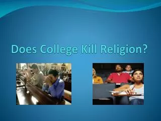 Does College Kill Religion?