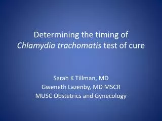 Determining the timing of Chlamydia trachomatis test of cure