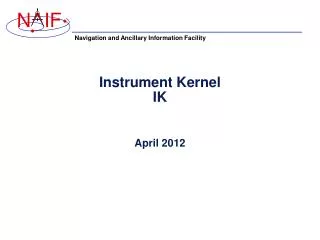 Instrument Kernel IK