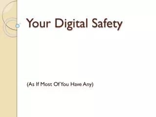 Your Digital Safety