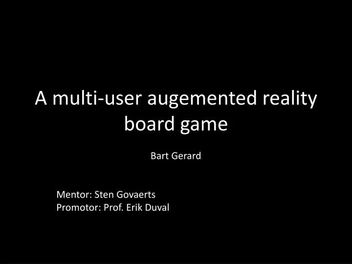 a multi user augemented reality board game