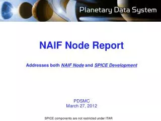 NAIF Node Report Addresses both NAIF Node and SPICE Development