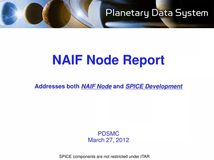 naif node report addresses both naif node and spice development