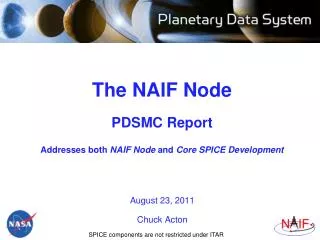 The NAIF Node PDSMC Report Addresses both NAIF Node and Core SPICE Development