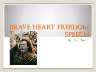 Brave Heart Freedom Speech