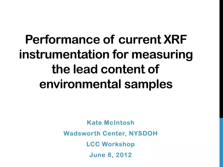 performance of current xrf instrumentation for measuring the lead content of environmental samples
