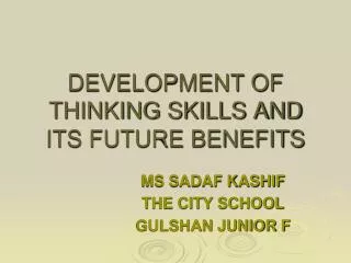 DEVELOPMENT OF THINKING SKILLS AND ITS FUTURE BENEFITS